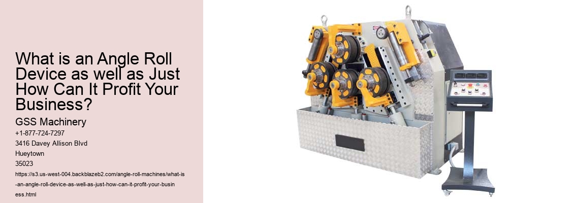 What is an Angle Roll Device as well as Just How Can It Profit Your Business?