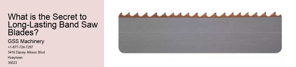 What is the Secret to Long-Lasting Band Saw Blades?