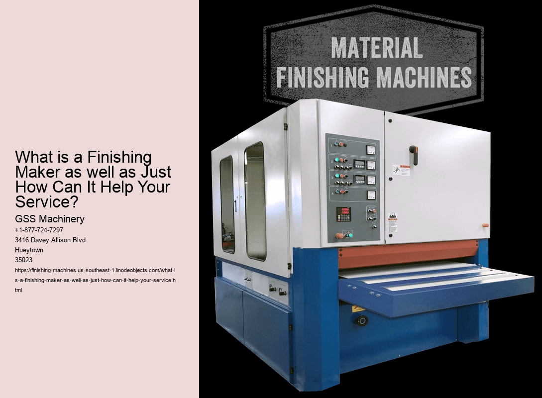 What is a Finishing Maker as well as Just How Can It Help Your Service?