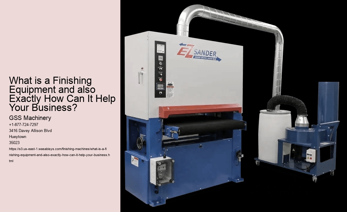 What is a Finishing Equipment and also Exactly How Can It Help Your Business?