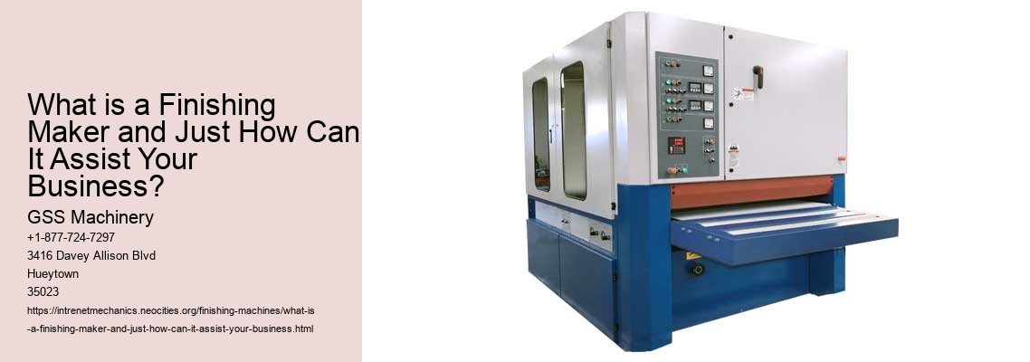 What is a Finishing Maker and Just How Can It Assist Your Business?