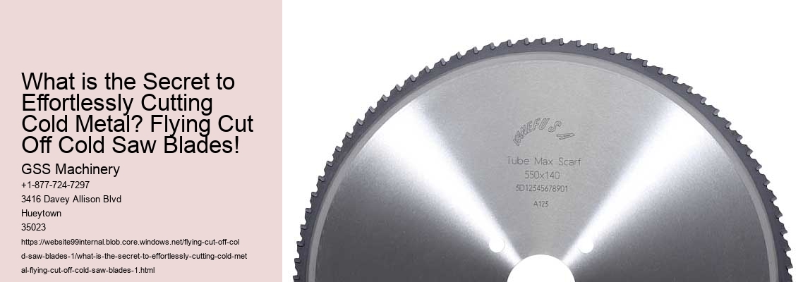 What is the Secret to Effortlessly Cutting Cold Metal? Flying Cut Off Cold Saw Blades!