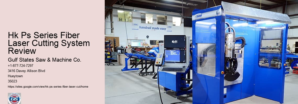 Hk Ps Series Fiber Laser Cutting System Review