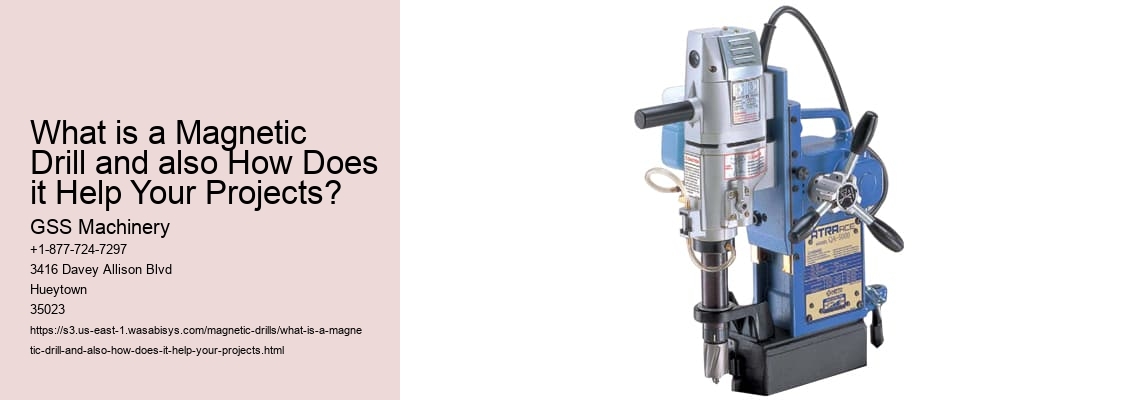 What is a Magnetic Drill and also How Does it Help Your Projects?