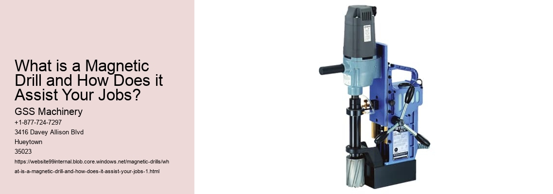 What is a Magnetic Drill and How Does it Assist Your Jobs?