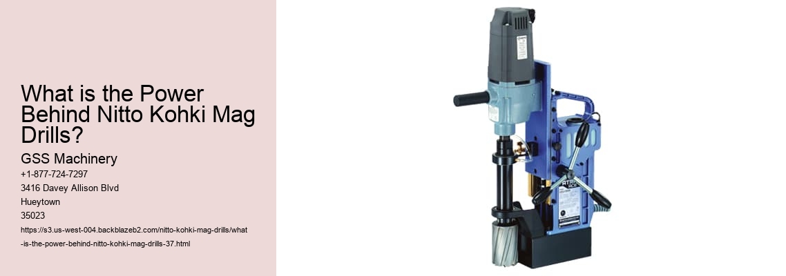 What is the Power Behind Nitto Kohki Mag Drills?