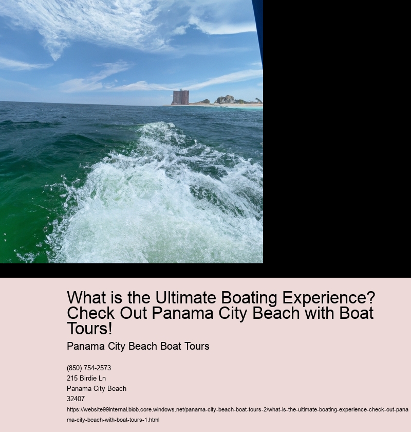 What is the Ultimate Boating Experience? Check Out Panama City Beach with Boat Tours!