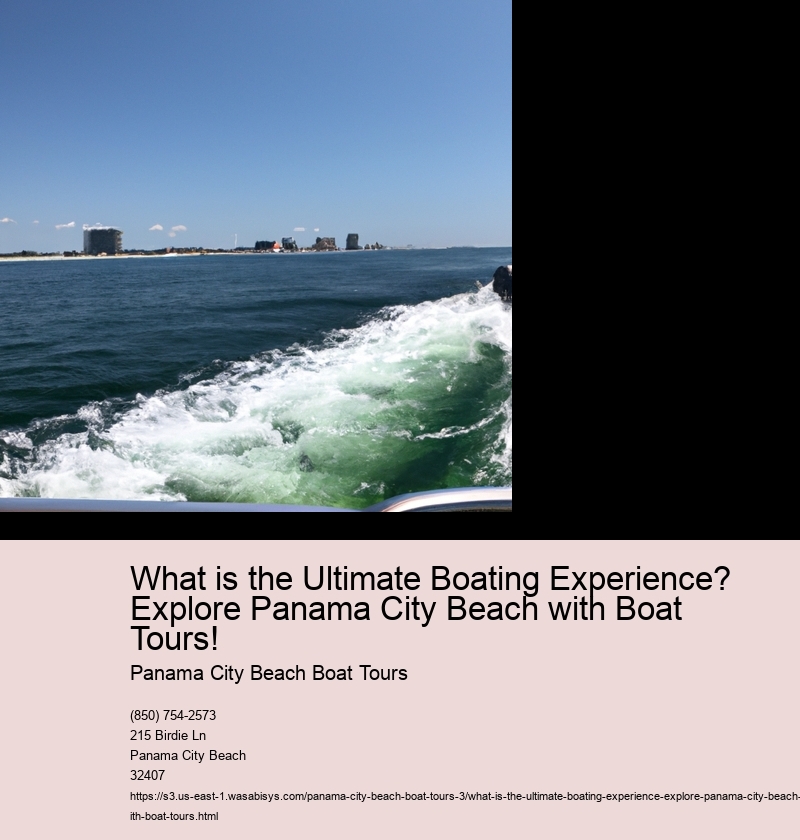 What is the Ultimate Boating Experience? Explore Panama City Beach with Boat Tours!