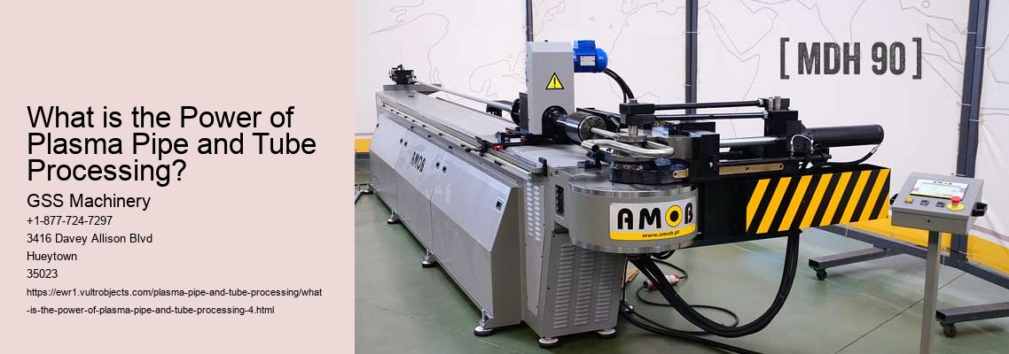 What is the Power of Plasma Pipe and Tube Processing?