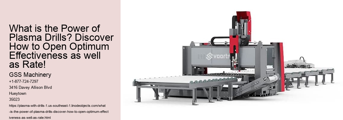 What is the Power of Plasma Drills? Discover How to Open Optimum Effectiveness as well as Rate!