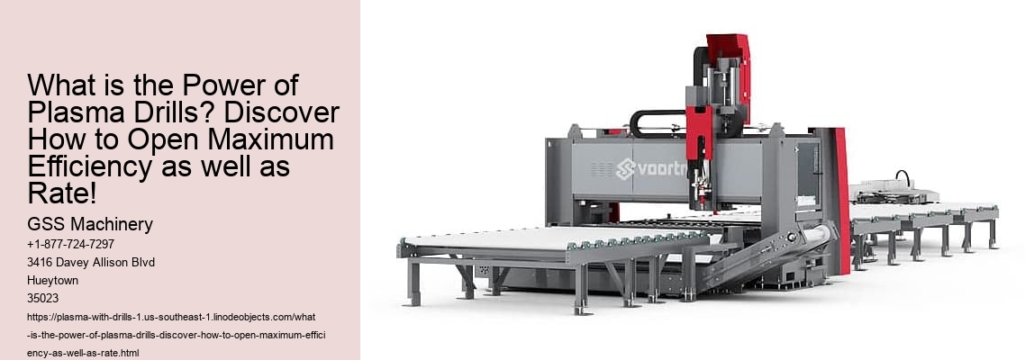What is the Power of Plasma Drills? Discover How to Open Maximum Efficiency as well as Rate!