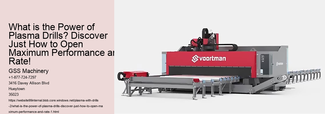 What is the Power of Plasma Drills? Discover Just How to Open Maximum Performance and Rate!