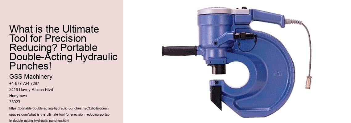 What is the Ultimate Tool for Precision Reducing? Portable Double-Acting Hydraulic Punches!