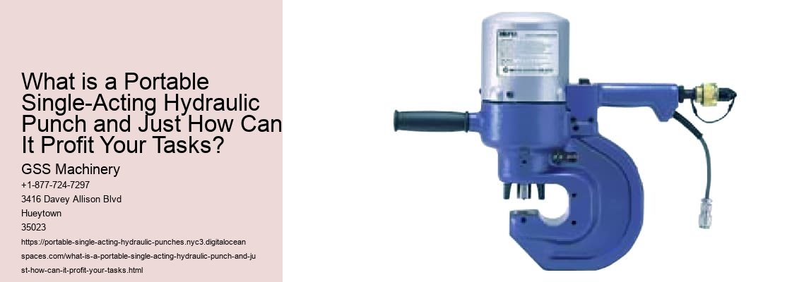 What is a Portable Single-Acting Hydraulic Punch and Just How Can It Profit Your Tasks? GSS Machinery What is a Portable Single-Acting Hydraulic Punch and Just How Can It Profit Your Tasks?