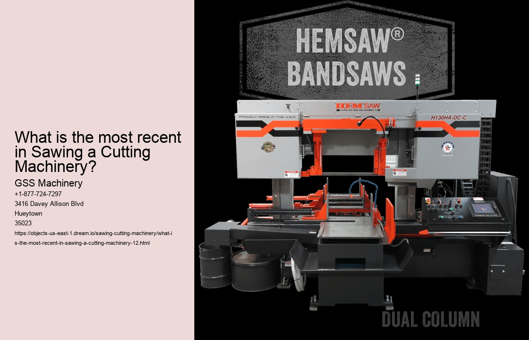 What is the most recent in Sawing a Cutting Machinery?