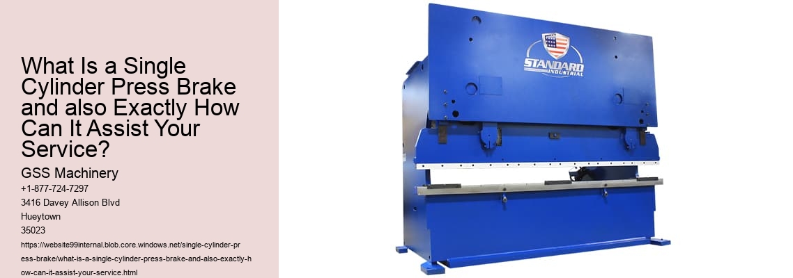 What Is a Single Cylinder Press Brake and also Exactly How Can It Assist Your Service? GSS Machinery What Is a Single Cylinder Press Brake and also Exactly How Can It Assist Your Service?