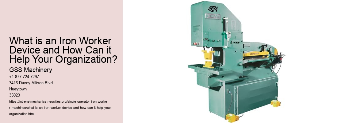 What is an Iron Worker Device and How Can it Help Your Organization?