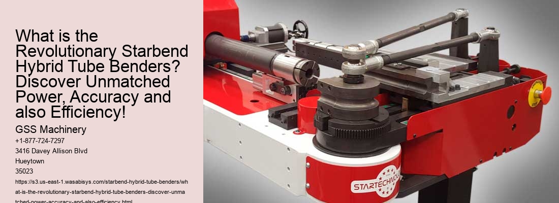 What is the Revolutionary Starbend Hybrid Tube Benders? Discover Unmatched Power, Accuracy and also Efficiency!