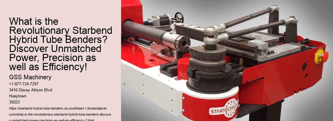 What is the Revolutionary Starbend Hybrid Tube Benders? Discover Unmatched Power, Precision as well as Efficiency!