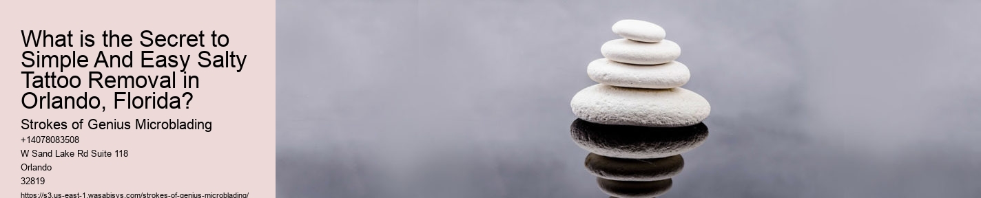 What is the Secret to Simple And Easy Salty Tattoo Removal in Orlando, Florida?