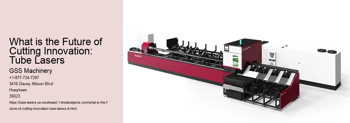 What is the Future of Cutting Innovation: Tube Lasers