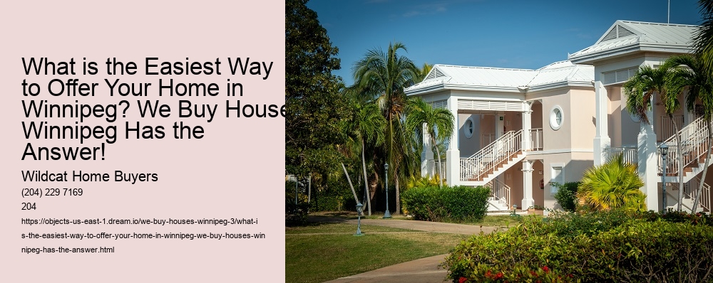 What is the Easiest Way to Offer Your Home in Winnipeg? We Buy Houses Winnipeg Has the Answer!